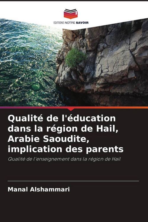 Produktbild: Qualit&eacute; de l'&eacute;ducation dans la r&eacute;gion de Hail, Arabie Saoudite, implication des parents