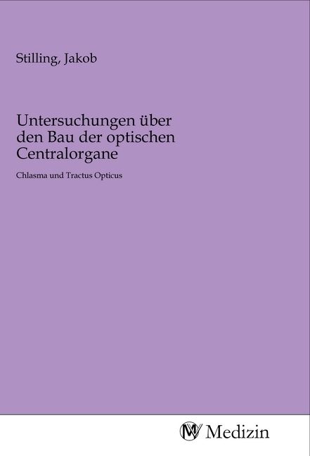 Produktbild: Untersuchungen &uuml;ber den Bau der optischen Centralorgane