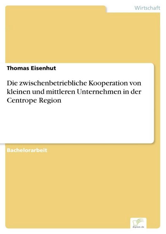Produktbild: Die zwischenbetriebliche Kooperation von kleinen und mittleren Unternehmen in der Centrope Region