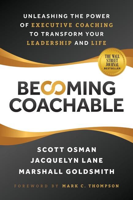 Produktbild: Becoming Coachable: Unleashing the Power of Executive Coaching to Transform Your Leadership and Life