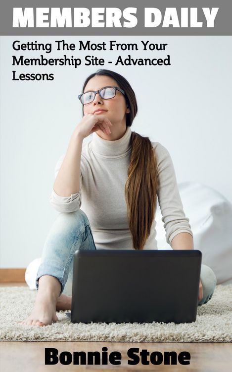 Produktbild: Members Daily: Getting The Most From Your Membership Site - Advanced Lessons