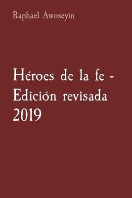 Produktbild: H&eacute;roes de la fe - Edici&oacute;n revisada 2019