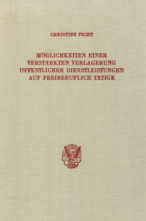 Produktbild: M&ouml;glichkeiten einer verst&auml;rkten Verlagerung &ouml;ffentlicher Dienstleistungen auf freiberuflich T&auml;tige.