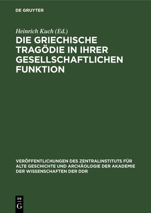 Produktbild: Die Griechische Trag&ouml;die in ihrer gesellschaftlichen Funktion