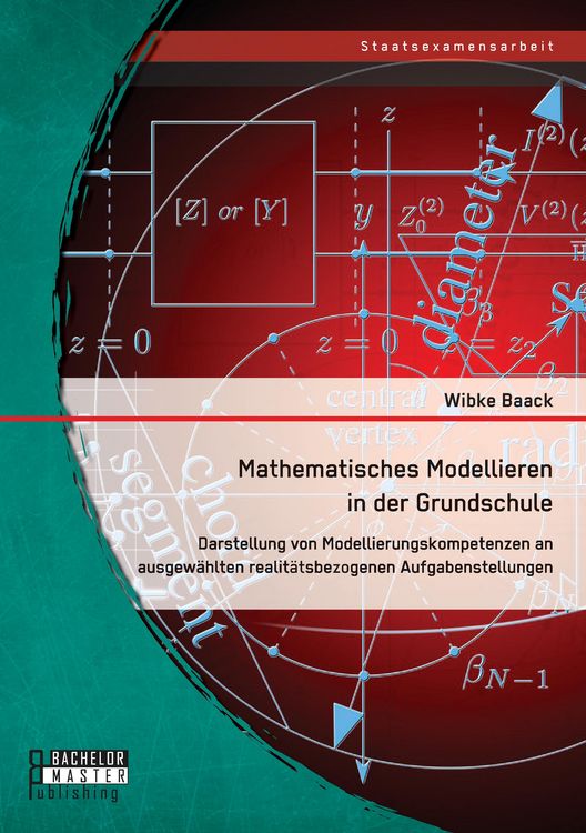 Produktbild: Mathematisches Modellieren in der Grundschule: Darstellung von Modellierungskompetenzen an ausgew&auml;hlten realit&auml;tsbezogenen Aufgabenstellungen