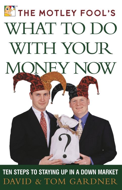 Produktbild: The Motley Fool's What to Do with Your Money Now