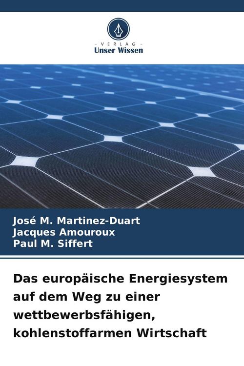 Produktbild: Das europ&auml;ische Energiesystem auf dem Weg zu einer wettbewerbsf&auml;higen, kohlenstoffarmen Wirtschaft