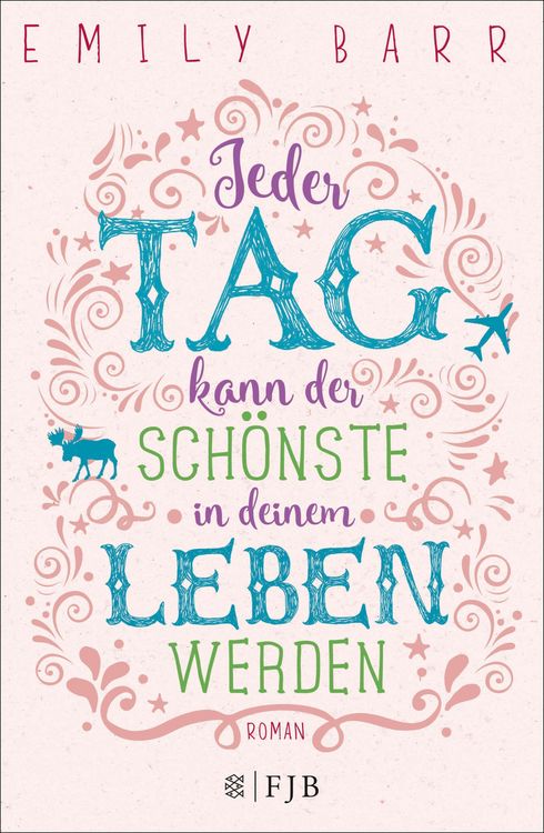 Produktbild: Jeder Tag kann der sch&ouml;nste in deinem Leben werden