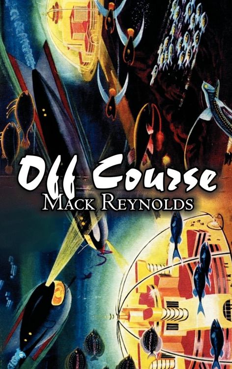 Produktbild: Off Course by Mack Reynolds, Science Fiction, Fantasy
