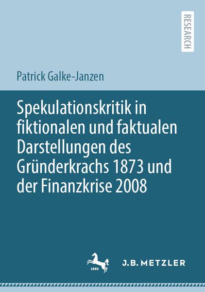 Produktbild: Spekulationskritik in fiktionalen und faktualen Darstellungen des Gr&uuml;nderkrachs 1873 und der Finanzkrise 2008