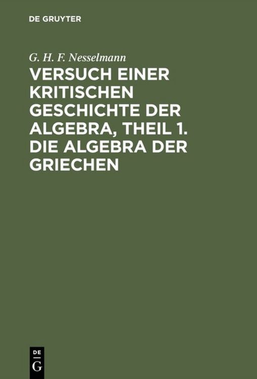 Produktbild: Versuch einer kritischen Geschichte der Algebra, Theil 1. Die Algebra der Griechen