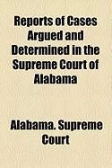 Produktbild: Reports of Cases Argued and Determined in the Supreme Court of Alabama