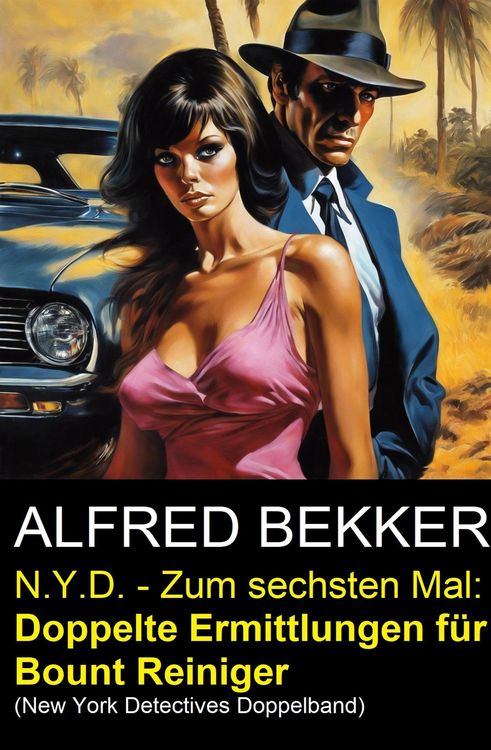 Produktbild: N.Y.D. - Zum sechsten Mal: Doppelte Ermittlungen f&uuml;r Bount Reiniger (New York Detectives Doppelband)