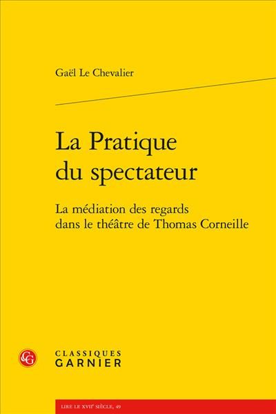 Produktbild: La pratique du spectateur : la m&eacute;pdiation des regards dans le th&eacute;&acirc;tre