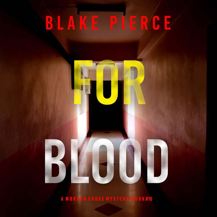Produktbild: For Blood (A Morgan Cross FBI Suspense Thriller&mdash;Book 15)