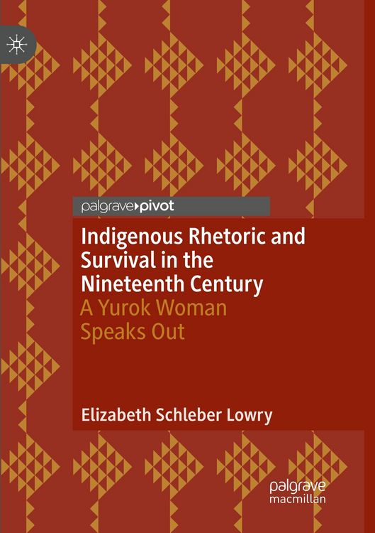 Produktbild: Lowry, E: Indigenous Rhetoric and Survival in the Nineteenth