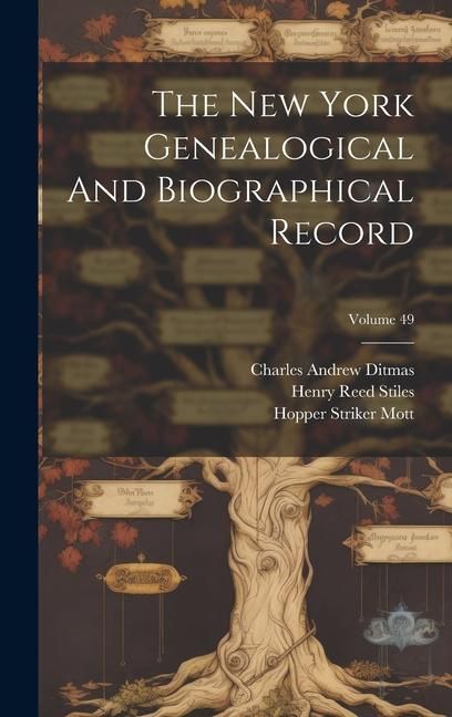 Produktbild: The New York Genealogical And Biographical Record; Volume 49