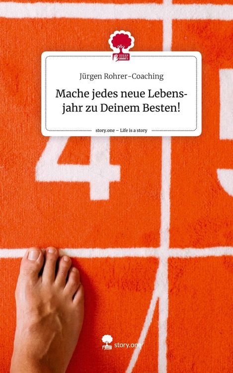 Produktbild: Mache jedes neue Lebensjahr zu Deinem Besten!. Life is a Story - story.one