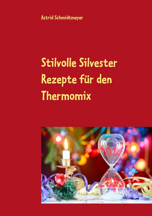 Produktbild: Stilvolle Silvester Rezepte f&uuml;r den Thermomix