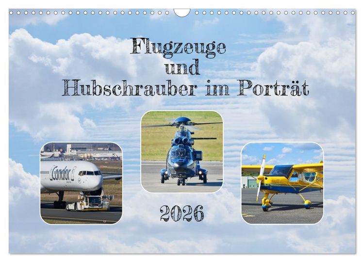 Produktbild: Flugzeuge und Hubschrauber im Portr&auml;t (Wandkalender 2026 DIN A3 quer), CALVENDO Monatskalender