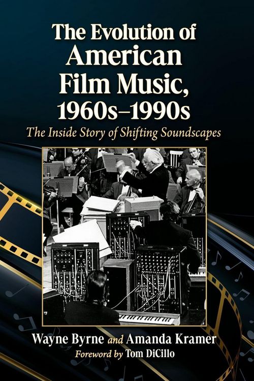 Produktbild: The Evolution of American Film Music, 1960s-1990s