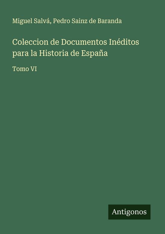 Produktbild: Coleccion de Documentos In&eacute;ditos para la Historia de Espa&ntilde;a