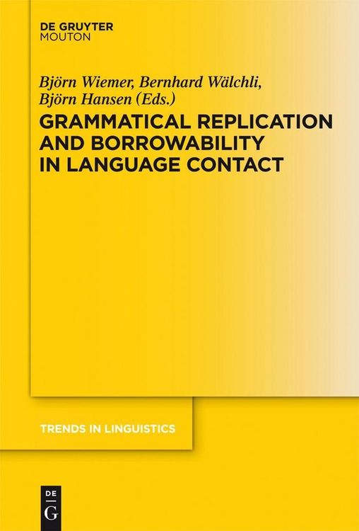 Produktbild: Grammatical Replication and Borrowability in Language Contact