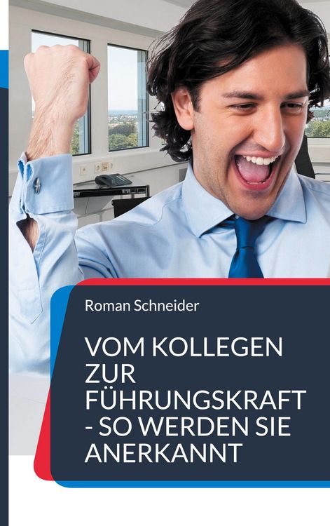 Produktbild: Vom Kollegen zur F&uuml;hrungskraft - so werden Sie anerkannt