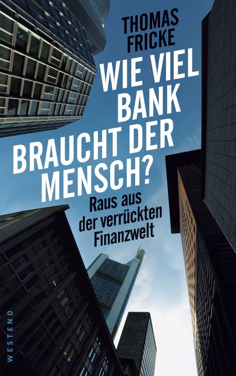 Produktbild: Wie viel Bank braucht der Mensch?