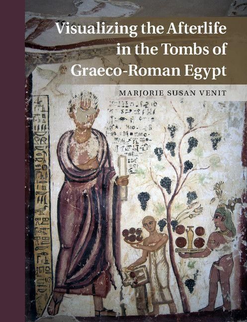 Produktbild: Visualizing the Afterlife in the Tombs of Graeco-Roman Egypt