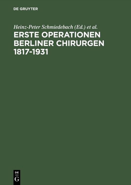 Produktbild: Erste Operationen Berliner Chirurgen 1817&ndash;1931