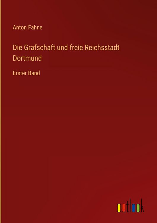Produktbild: Die Grafschaft und freie Reichsstadt Dortmund