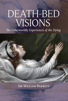 Produktbild: Death-Bed Visions: The Otherworldly Experiences of the Dying