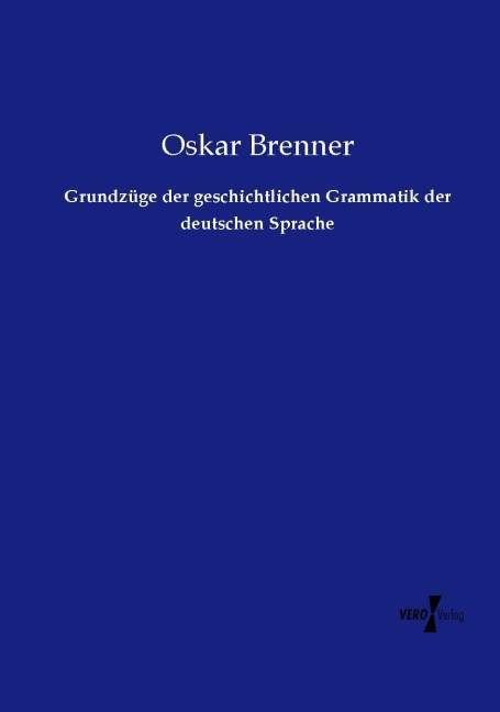Produktbild: Grundz&uuml;ge der geschichtlichen Grammatik der deutschen Sprache