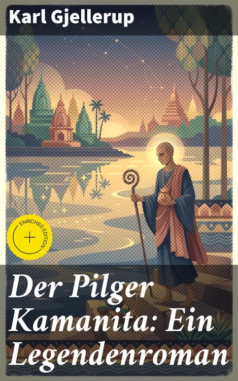 Produktbild: Der Pilger Kamanita: Ein Legendenroman