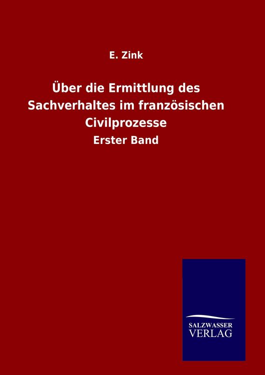 Produktbild: &Uuml;ber die Ermittlung des Sachverhaltes im franz&ouml;sischen Civilprozesse