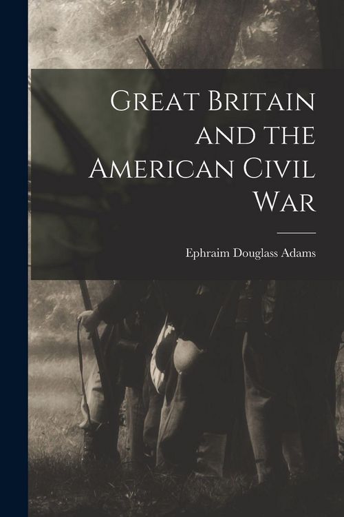 Produktbild: Great Britain and the American Civil War
