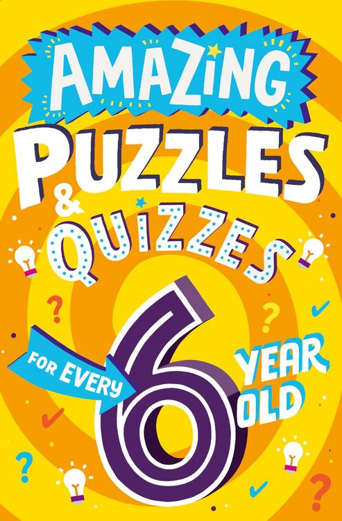 Produktbild: Amazing Puzzles and Quizzes for Every 6 Year Old (Amazing Puzzles and Quizzes for Every Kid)