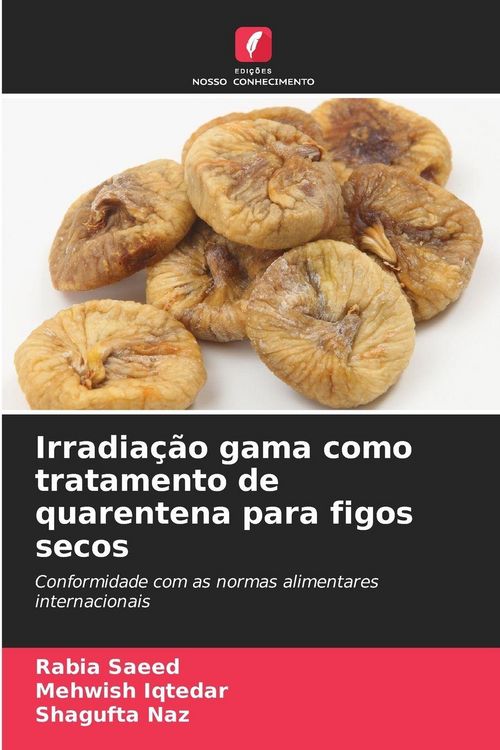 Produktbild: Irradia&ccedil;&atilde;o gama como tratamento de quarentena para figos secos
