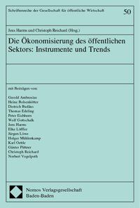 Produktbild: Die &Ouml;konomisierung des &ouml;ffentlichen Sektors: Instrumente und Trends