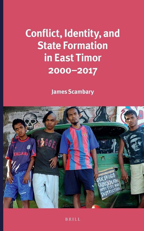 Produktbild: Conflict, Identity, and State Formation in East Timor 2000 - 2017