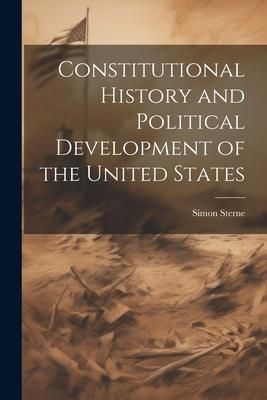 Produktbild: Constitutional History and Political Development of the United States