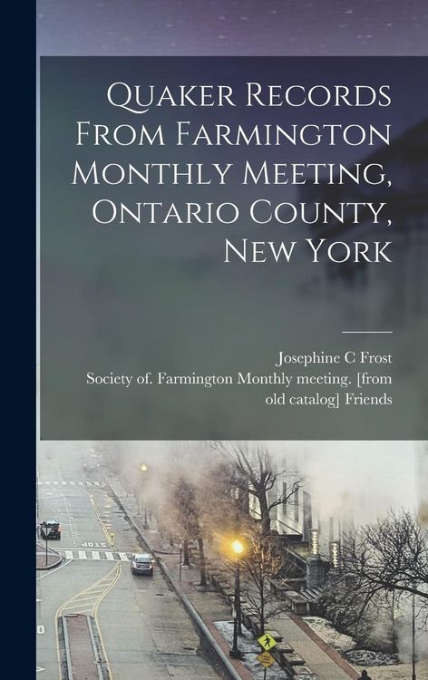Produktbild: Quaker Records From Farmington Monthly Meeting, Ontario County, New York