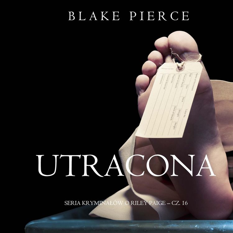 Produktbild: Utracona (Seria kryminał&oacute;w o Riley Paige &ndash; Cz. 16)