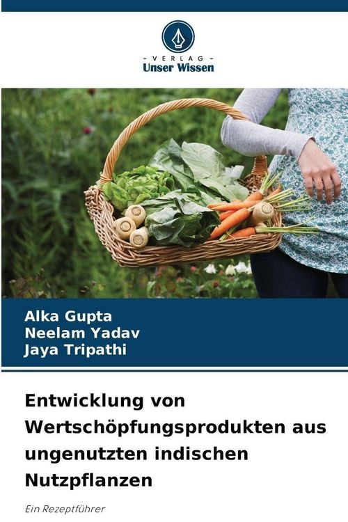 Produktbild: Entwicklung von Wertsch&ouml;pfungsprodukten aus ungenutzten indischen Nutzpflanzen