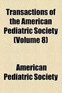Produktbild: Transactions of the American Pediatric Society (Volume 8)