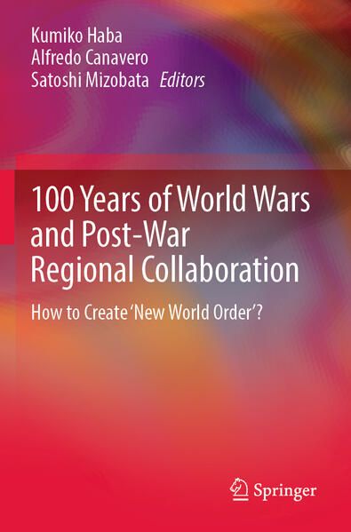 Produktbild: 100 Years of World Wars and Post-War Regional Collaboration