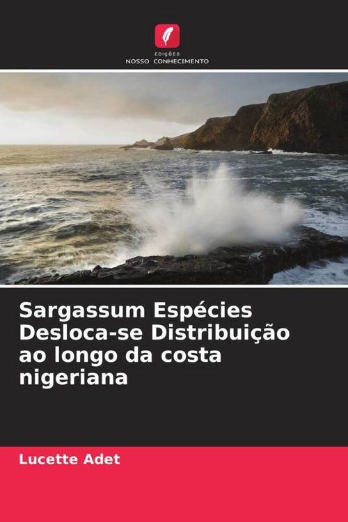 Produktbild: Sargassum Esp&eacute;cies Desloca-se Distribui&ccedil;&atilde;o ao longo da costa nigeriana