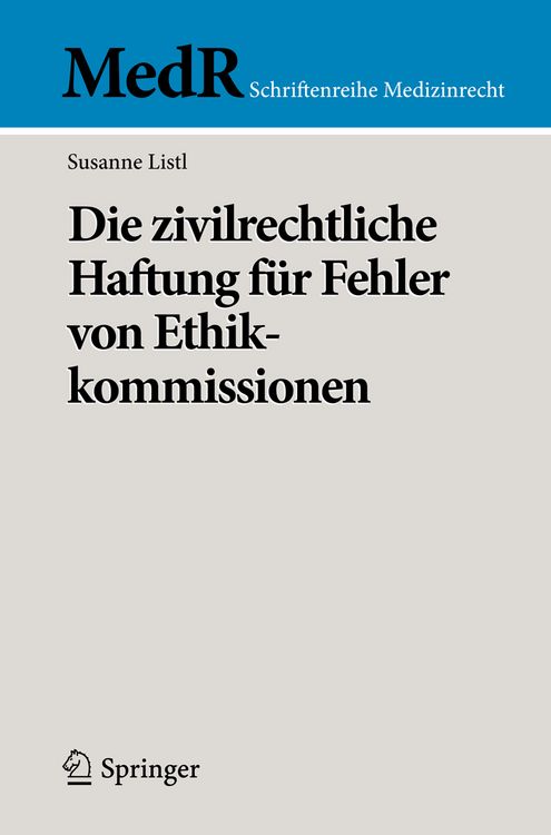 Produktbild: Die zivilrechtliche Haftung f&uuml;r Fehler von Ethikkommissionen