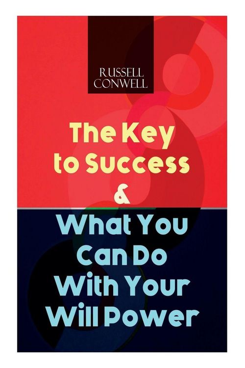 Produktbild: The Key to Success & What You Can Do With Your Will Power